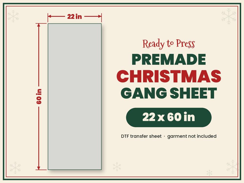 What you get: one 22 x 60 in ready-to-press DTF gang sheet